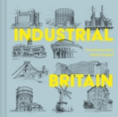 Industrial Britain : An Architectural History - Book