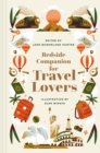 Bedside Companion for Travel Lovers : An anthology of intrepid journeys for every day of the year - Book