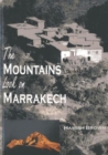 The Mountains Look on Marrakech : A trek along the Atlas Mountains - Book
