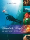 Wrecks & Reefs of Southeast Scotland : 100 Dives from the Forth Road Bridge to Eyemouth - eBook