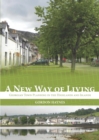 A New Way of Living : Georgian Town Planning in the Highlands & Islands - eBook