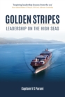 Golden Stripes : Leadership on the High Seas - eBook