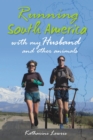 Running South America : with my Husband and other animals - eBook