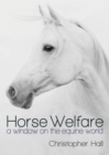 Horse Welfare : A Window on the Equine World - Book