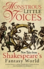 Monstrous Little Voices : New Tales From Shakespeare's Fantasy World - eBook