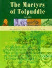 The Book of the Martyrs of Tolpuddle 1834-1934 : The Story of the Dorsetshire Labourers Who Were Convicted and Sentenced to Seven Years Transportation for Forming a Trade Union - Book