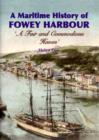 A Maritime History of Fowey Harbour : A Fair and Commodious Haven - Book