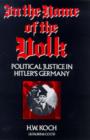 In the Name of the Volk : Political Justice in Hitler's Germany - Book