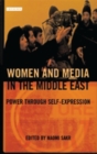 Women and Media in the Middle East : Power Through Self-expression - Book