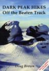 Dark Peak Hikes : Off the Beaten Track - Book