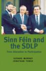 Sinn Fein and the SDLP : From Alienation to Participation - Book