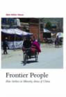 Frontier People : Han Settlers in Minority Areas of China - Book