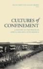 Cultures of Confinement : A History of the Prison in Africa, Asia and Latin America - Book