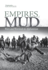 Empires of Mud : Wars and Warlords in Afghanistan - Book