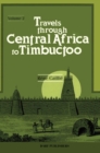 Travels Through Central Africa to Timbuctoo; and Across the Great Desert, to Morocco, Performed in the Years 1824-1828 : v.2 - Book