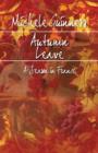 Autumn Leave : A Season in France - eBook