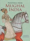 Paintings from Mughal India - Book
