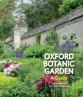 Oxford Botanic Garden : A Guide - Book