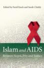 Islam and AIDS : Between Scorn, Pity and Justice - Book