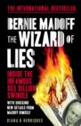 Bernie Madoff, the Wizard of Lies : Inside the Infamous $65 Billion Swindle - Book