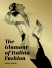 The Glamour of Italian Fashion : Since 1945 - Book