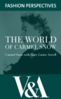 The World of Carmel Snow: Editor-in-chief of Harper's Bazaar - eBook