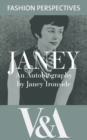 Janey: The Autobiography of Janey Ironside, Professor of Fashion Design at the Royal College of Art : An Autobiography by Janey Ironside - eBook