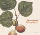 Renaissance Watercolours : From Durer to Van Dyck - Book