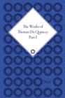 The Works of Thomas De Quincey, Part I - Book