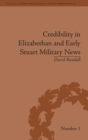 Credibility in Elizabethan and Early Stuart Military News - Book
