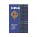Graham : The Origins of the Clan Graham and Their Place in History - Book