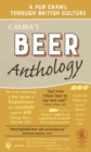 Camra's Beer Anthology : A Pub Crawl Through British Culture - Book