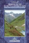 Trekking in the Silvretta and Ratikon Alps : Tour of the Silvretta, the Prattigauer Hohenweg and the Ratikon Hohenweg plus 12 day routes - Book