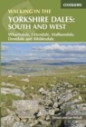Walking in the Yorkshire Dales: South and West : Wharfedale, Littondale, Malhamdale, Dentdale and Ribblesdale - Book