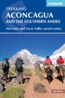 Aconcagua and the Southern Andes : Horcones Valley (Normal) and Vacas Valley (Polish Glacier) ascent routes - Book