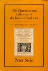 CHARACTER & INFLUENCE OF THE ROMAN LAW - Book