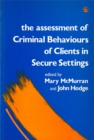 The Assessment of Criminal Behaviours of Clients in Secure Settings - Book