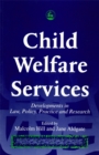 Child Welfare Services : Developments in Law, Policy, Practice and Research - Book