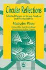 Circular Reflections : Selected Papers on Group Analysis and Psychoanalysis - Book