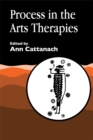 Process in the Arts Therapies - Book
