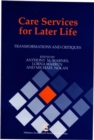 Care Services for Later Life : Transformations and Critiques - Book