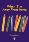 When I'm Away From Home - Book