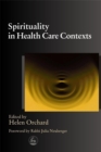 Spirituality in Health Care Contexts - Book