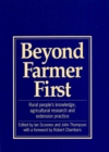 Beyond Farmer First : Rural peoples knowledge, agricultural research and extension practice - Book