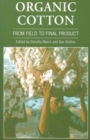 Organic Cotton : From field to final product - Book