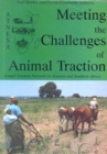 Meeting the Challenges of Animal Traction : A resource book of the Animal Traction Network for Eastern and Southern Africa (ATNESA) - Book