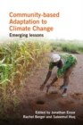 Community-based Adaptation to Climate Change : Emerging lessons - Book