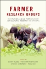 Farmer Research Groups : Institutionalizing participatory agricultural research in Ethiopia - Book