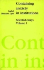 Containing Anxiety in Institutions : Selected Essays, volume 1 - Book