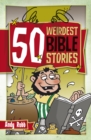 50 Weirdest Bible Stories - Book